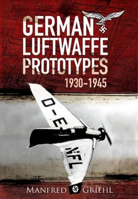 Book cover for X-Planes: German Luftwaffe Prototypes 1930-1945
