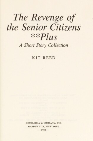 Cover of The Revenge of the Senior Citizens Plus a Short Story Collection