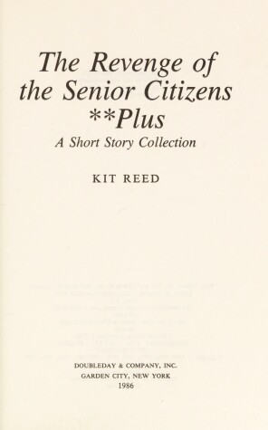 Book cover for The Revenge of the Senior Citizens Plus a Short Story Collection