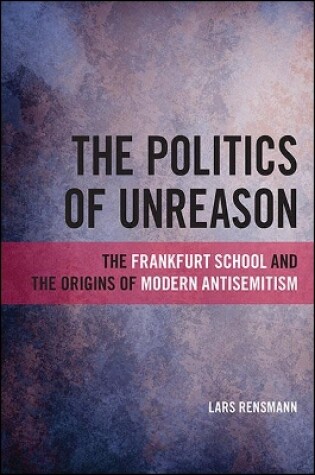 Cover of The Politics of Unreason