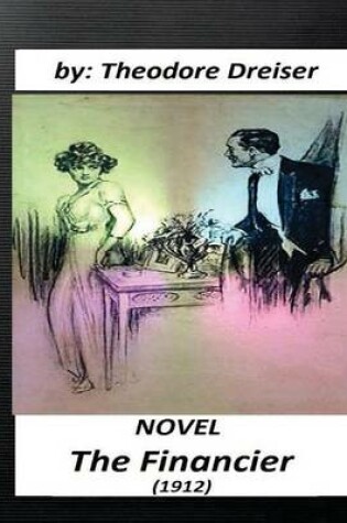 Cover of The Financier (1912) NOVEL