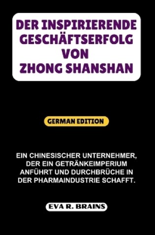 Cover of Der Inspirierende Geschäftserfolg Von Zhong Shanshan