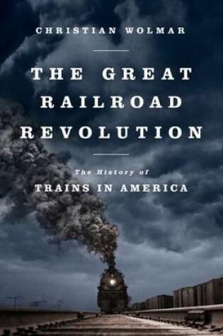 Cover of The Great Railroad Revolution
