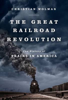 Book cover for The Great Railroad Revolution