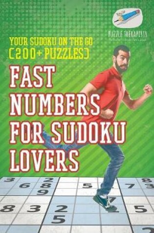 Cover of Fast Numbers for Sudoku Lovers Your Sudoku On The Go (200+ Puzzles)