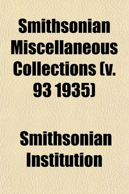 Book cover for Smithsonian Miscellaneous Collections (V. 93 1935)