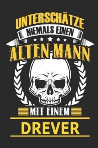 Cover of Unterschatze Niemals Einen Alten Mann Mit Einem Drever