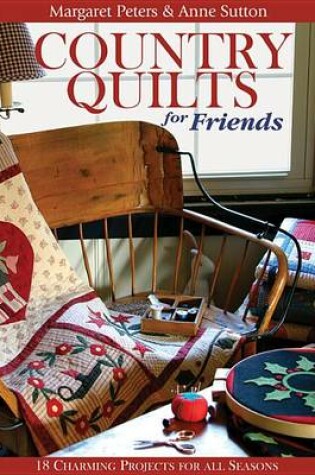 Cover of Country Quilts for Friends