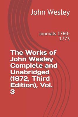 Book cover for The Works of John Wesley Complete and Unabridged (1872, Third Edition), Vol. 3
