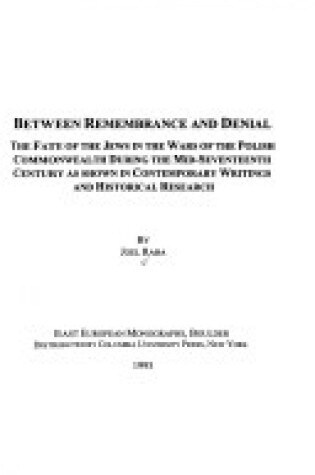 Cover of Between Remembrance and Denial