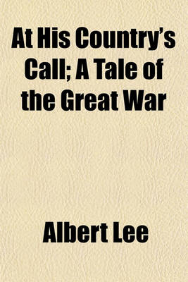 Book cover for At His Country's Call; A Tale of the Great War