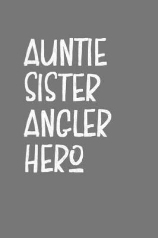 Cover of Auntie Sister Angler Hero
