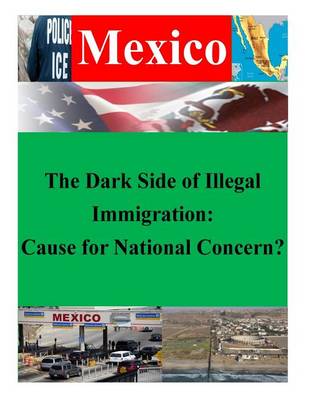 Cover of The Dark Side of Illegal Immigration