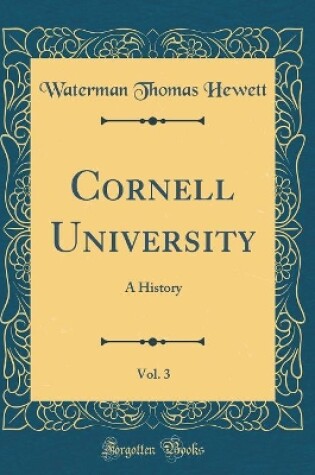 Cover of Cornell University, Vol. 3