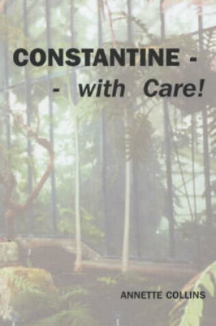 Cover of Constantine - with Care!