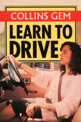 Cover of Collins Gem Learn to Drive