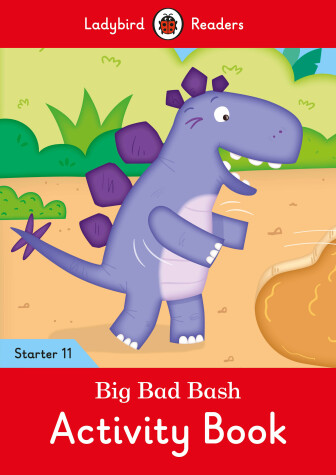 Book cover for Big Bad Bash Activity Book - Ladybird Readers Starter Level 11