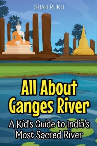 Cover of All About Ganges River