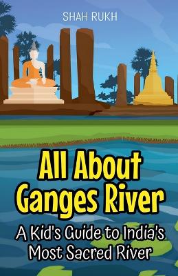 Book cover for All About Ganges River