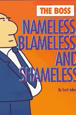 Cover of The Boss: Nameless, Blameless and Shameless