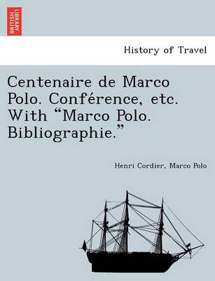 Book cover for Centenaire de Marco Polo. Confe Rence, Etc. with Marco Polo. Bibliographie.