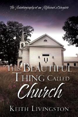 Book cover for This Beautiful Thing Called Church