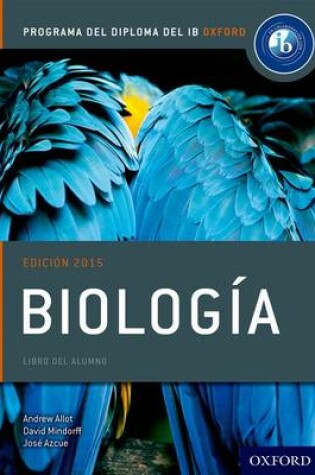 Cover of Programa del Diploma del IB Oxford: IB Biología Libro del Alumno