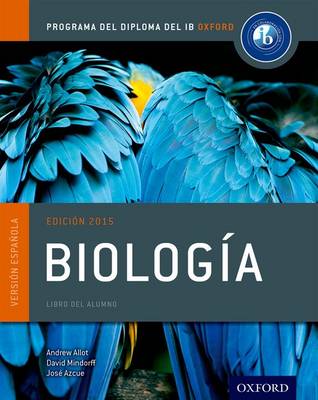 Cover of Programa del Diploma del IB Oxford: IB Biología Libro del Alumno