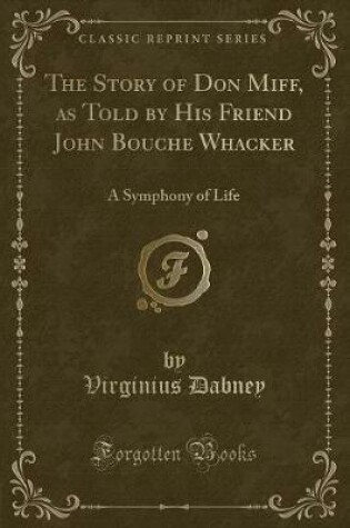 Cover of The Story of Don Miff, as Told by His Friend John Bouche Whacker