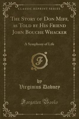 Book cover for The Story of Don Miff, as Told by His Friend John Bouche Whacker