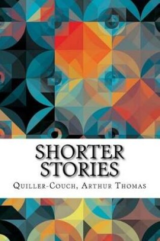 Cover of Shorter Stories