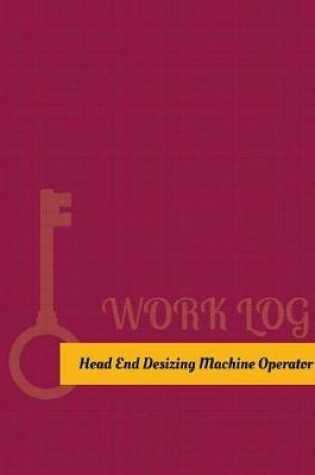 Cover of Head-End Desizing-Machine Operator Work Log