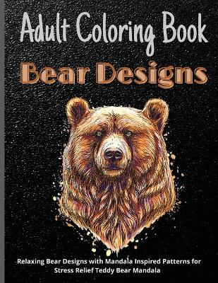 Book cover for Adult Coloring Book Bear Designs