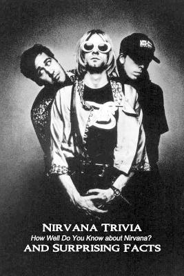 Book cover for Nirvana Trivia and Surprising Facts