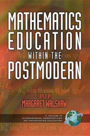 Cover of Mathematics Education Within Postmodern. International Perspectives on Mathematics Education.