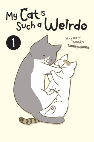 Cover of My Cat is Such a Weirdo Vol. 1