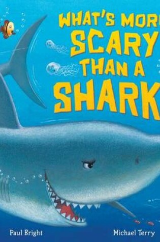 Cover of What's More Scary Than a Shark?