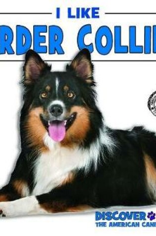 Cover of I Like Border Collies!