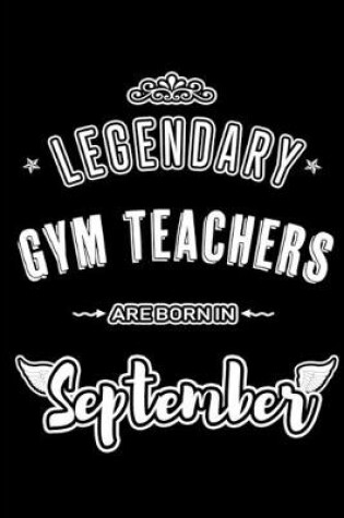 Cover of Legendary Gym Teachers are born in September