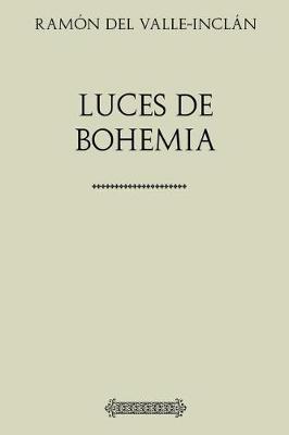 Book cover for Ramon del Valle-Inclan Luces de Bohemia