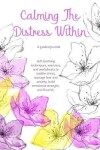 Book cover for Calming The Distress Within a guided journal