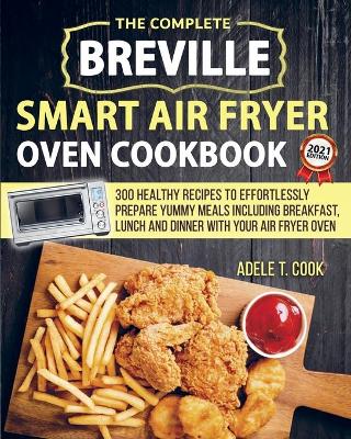 Book cover for Breville Smart Air Fryer Oven Cookbook 2021