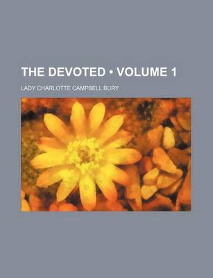 Book cover for The Devoted (Volume 1)