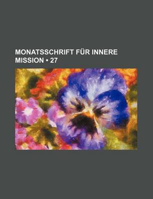 Book cover for Monatsschrift Fur Innere Mission (27)