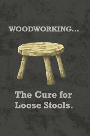 Cover of Woodworking The Cure For Loose Stools