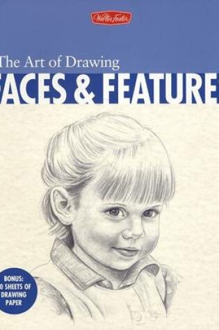 Cover of The Art of Drawing Faces and Features