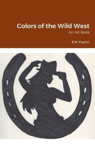 Cover of Colors of the Wild West