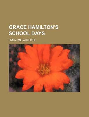 Book cover for Grace Hamilton's School Days
