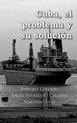 Book cover for Cuba, El Problema y Su Solucion