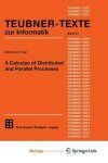 Book cover for A Calculus of Distributed and Parallel Processes